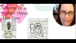 CRAFTING ON A BUCGET HAPPY MAIL #HAPYMAIL #MAIL