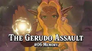 The Gerudo Assault - Memory #06, Tear of the Dragon #4 - The Legend of Zelda: Tears of the Kingdom