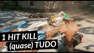Cyberpunk 2077 - 1 hit kill (quase) tudo!