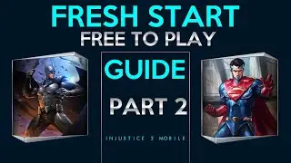 BEGINNERS GUIDE TO A FRESH FREE TO PLAY START INJUSTICE 2 MOBILE - PART 2