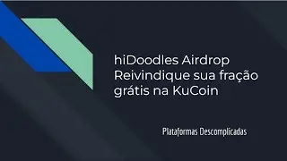 hiDoodles Airdrop Reivindique sua fração grátis na KuCoin