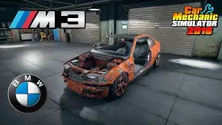 Restoration BMW M3 e46 - Car Mechanic Simulator 2018