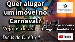 Vai alugar um imóvel no Carnaval? Confira estas dicas! - Bernardo César Coura Advocacia