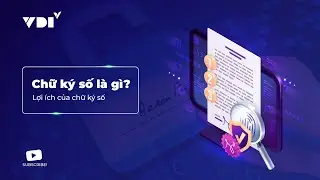Chữ ký số là gì? Những lợi ích của chữ ký số