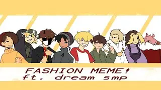 Dream SMP Animation Meme - Fashion!