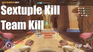 SEXTUPLE KILL | OVERWATCH RANKED PLAY OF THE GAME | TEAM KILL WITH DVA