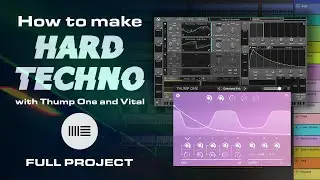 How to make Hard Techno with Thump One and Vital. Full Project + Presets and Sampels