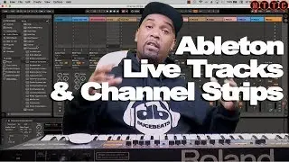 Ableton Live Channel Strips & Tracks | Logic Pro X v Ableton Live v Pro Tools