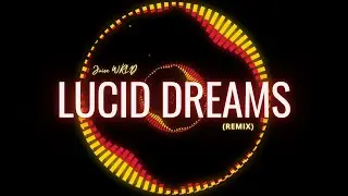 LUCID DREAMS - Juice WRLD (REMIX) (SPED UP)