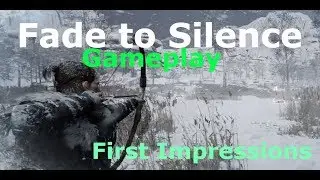 Fade to Silence: Gameplay & First Impressions
