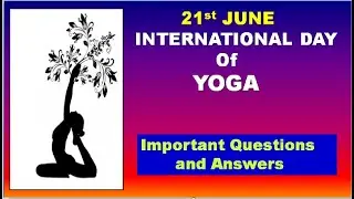 International Yoga Day Most Important Questions || Questions on Yoga Day ||Yoga Day Quiz 2024