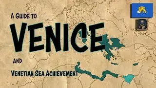 EU4 Guide to Venice | Venetian Sea Achievement | Merchant Republics Tutorial