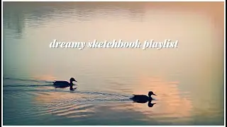 my dreamy sketchbook playlist | instrumental, ambient, postrock, piano, epidemic sound