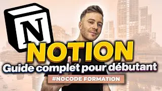 Apprendre les bases de Notion : guide pour les débutants | Formation gratuite