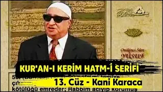 Kur'an-ı Kerim Hatmi Şerifi 13. Cüz - Kani Karaca