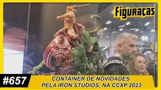 FIGURAÇAS #657: CONTAINER DE NOVIDADES PELA IRON STUDIOS, NA CCXP 2023.