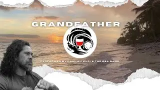 RSA Band Samoa & Paul Ah Kuoi - Grandfather (Official Music Video)