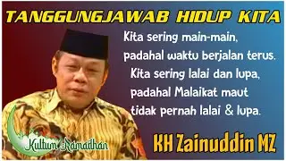 PERTANGGUNGJAWABAN HIDUP KITA (KULTUM RAMADHAN)