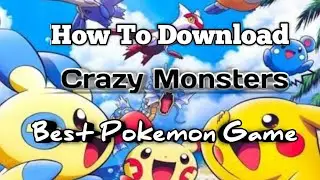 How to download crazy monster . Best game for android