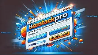 Add  #Namecheap #domainname  #Bizstackpro #bizstackprotutorial