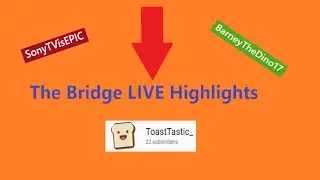 STREAMING the BRIDGE but my FRIENDS have TAKEN OVER (HIGHLIGHTS)