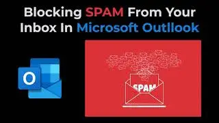 Microsoft Outlook - Blocking SPAM from your inbox