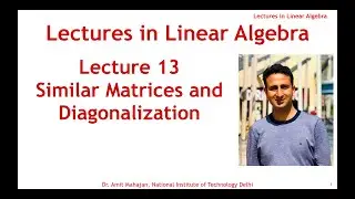 Lecture 13 Similar Matrices || Diagonalization || Theorem || Examples