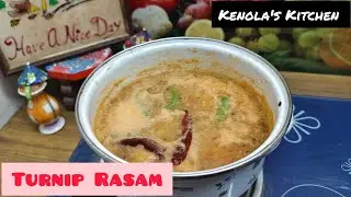 Turnip(நூல்கோல்)Rasam recipe in Tamil|உடலுக்கு குளிர்ச்சி தரும் அருமையான உணவு |Kenola's Kitchen