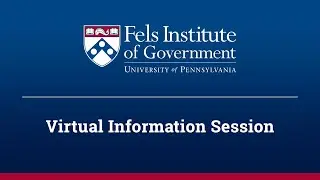 Fels Institute of Government - Virtual information session, October 2023