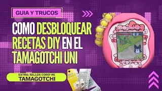 Tama Walks en el Tamagotchi Uni - Tutorial y Tips