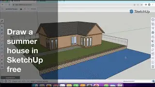 Draw a 3D summer house in SketchUp free