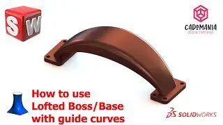 SolidWorks Design Tutorial: Creating Parts with Guide Curves and Lofted Boss Feature 
