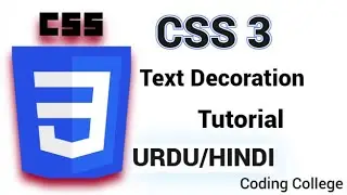 CSS Text Decoration Tutorial | Class 17th | || Coding college ||