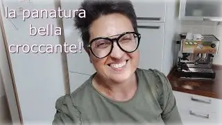 la panatura bella croccante!