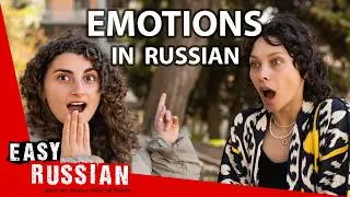 6 Ways To Express Emotions In Russian | Easy Russian 99