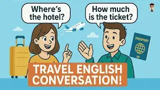 English in Daily Life - How to Talk About Travel Plans in English |  Real English Conversation