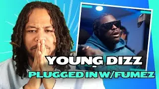 Young Dizz - Plugged In w/ Fumez The Engineer | Mixtape Madness REACTION