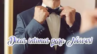DICAS INTIMAS PARA NOIVOS | VÉU DE NOIVA
