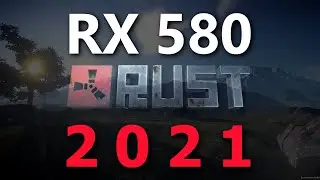 Rust rx 580 настройки 2021 \ без фризов.