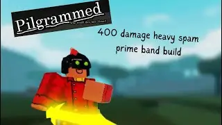 400 damage heavy spam prime band build 🔥 🗣️ (pilgrammed)