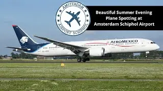 Beautiful Summer Evening Plane Spotting at Amsterdam Schiphol Airport (4K)