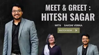 MEET and GREET || Mr. HITESH SAGAR || ENTREPRENEUR