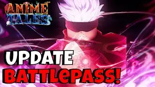 *UPDATE 1* Brand New Battle Pass! (Anime Tales)