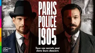 PARIS POLICE 1905 | dès le 27.05 sur Be tv
