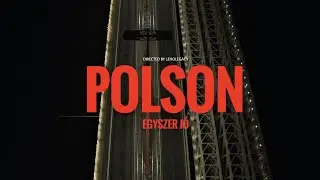 Polson -Egyszer jó (Official Music Video)