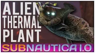 Subnautica 1.0 - #12 - Alien Thermal Plant