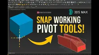 How to Enable and Use Snap Working Pivot Tools in 3ds Max 