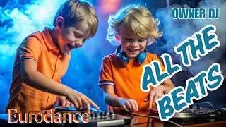 Owner DJ - All the Beats ( Eurodance Megamix ) #dancemusic #viralmusic #viralmusicvideo