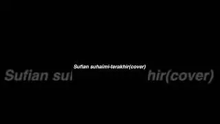Sufian suhaimi-terakhir(cover)