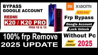 Redmi K20 Pro Google Account Lock Unlock Frp Bypass MIUI 12 5   Without Pc New Update 2025